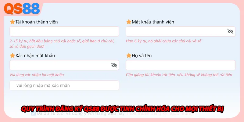 Quy trình đăng ký QS88 được tinh chỉnh hóa cho mọi thiết bị
